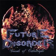 Future Disorder : Sounds of Catastrophe
